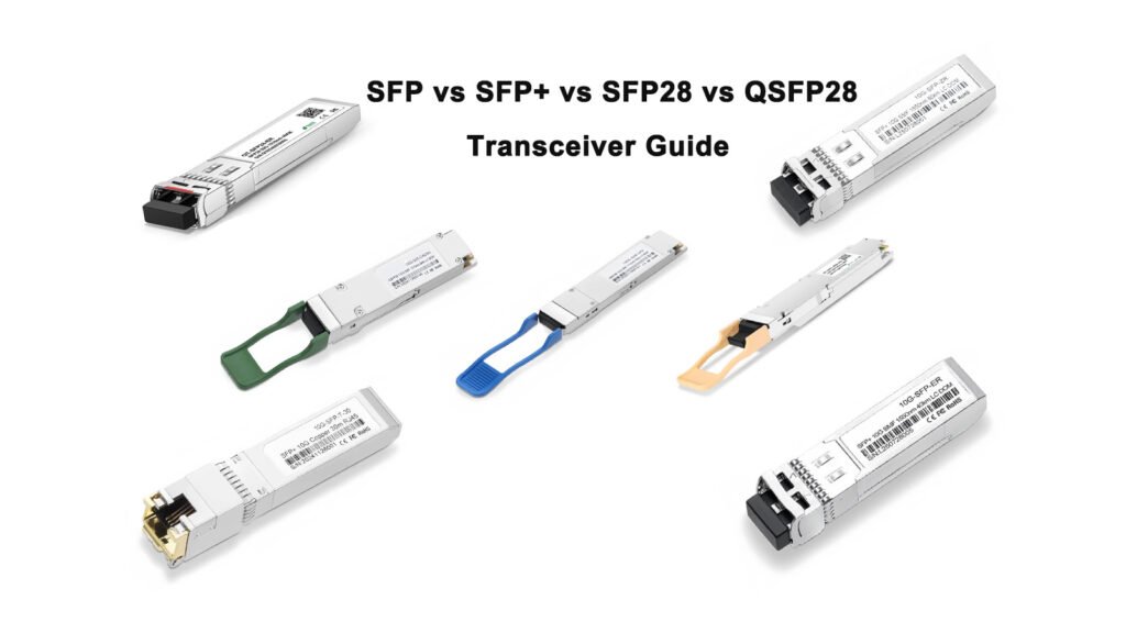 Abptel SFP vs SFP+ vs SFP28 vs QSFP28 Transceiver Guide  Data Center Solutions